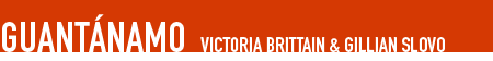 Guant&aacute;namo by Victoria Brittain, Gillian Slovo